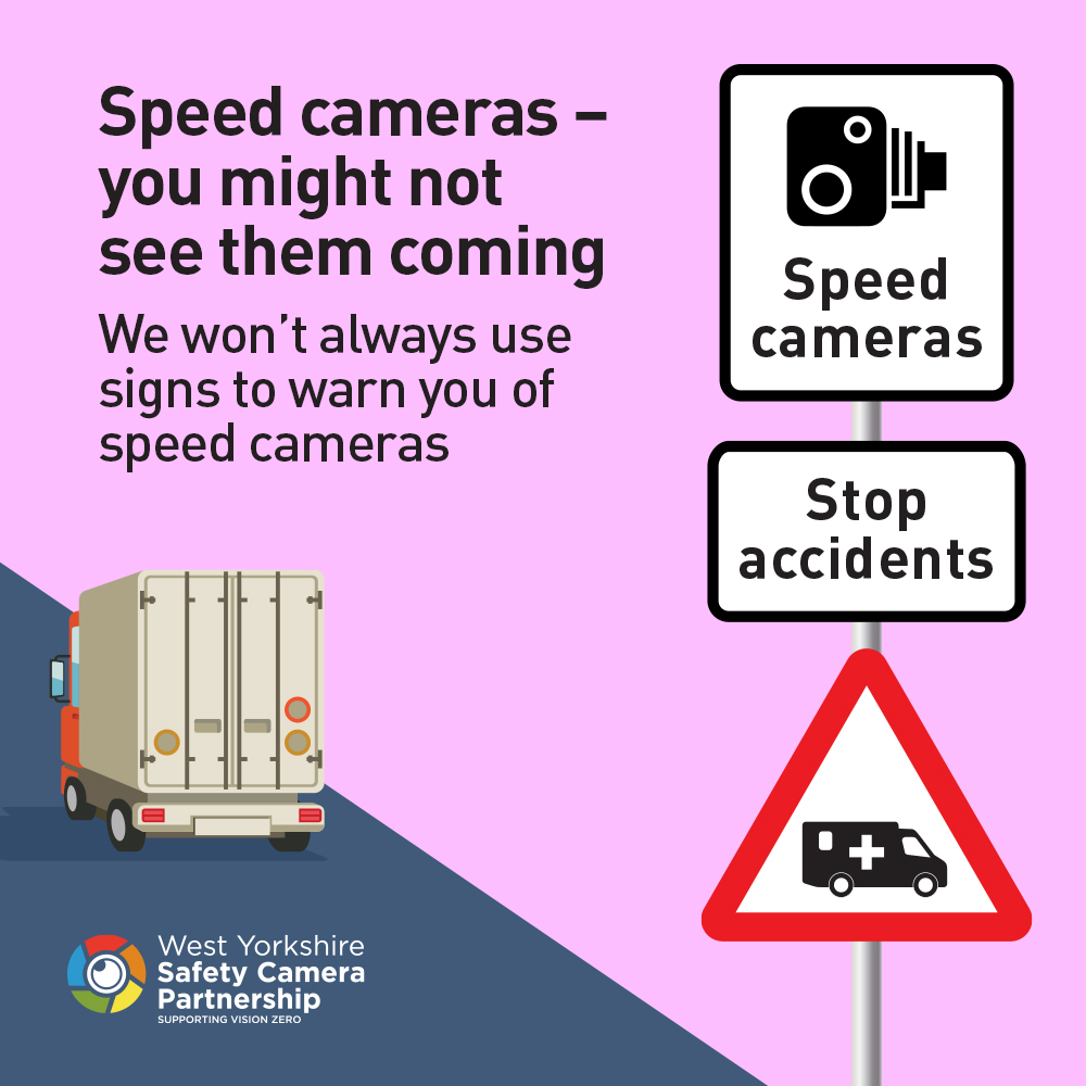 Pink image with street sign with safety cameras sign and lorry driving off in to the distance. Also has wording "Speed cameras - you might not see them coming - We won't always warn use signs to warn you of speed cameras"